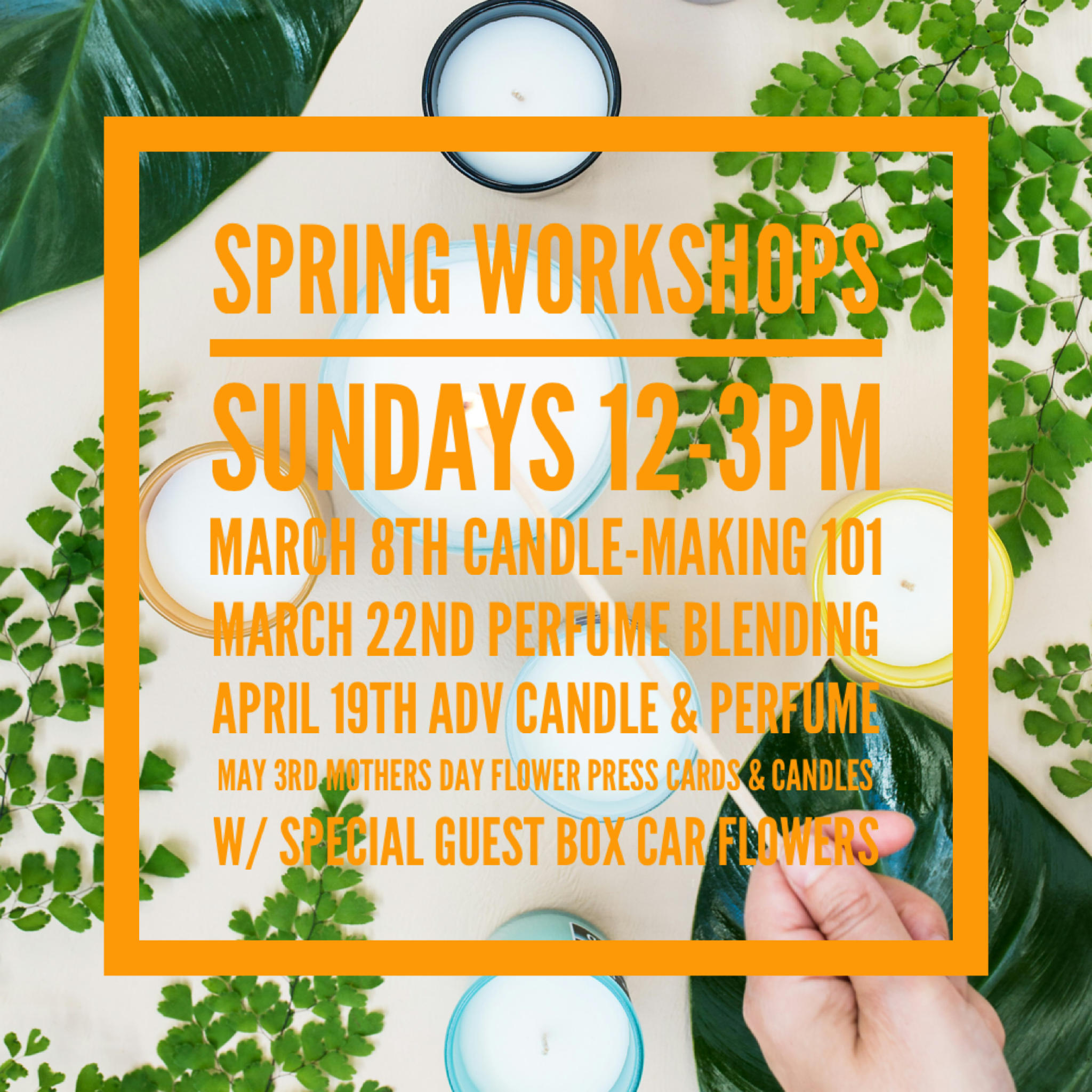 Spring 2026 Workshops + Events - Olfactorie Candles + Apothecary Boutique